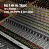 Big B On Da Track - I'm a Ratchet (feat. Big Poppa & Ant Cole) - Single
